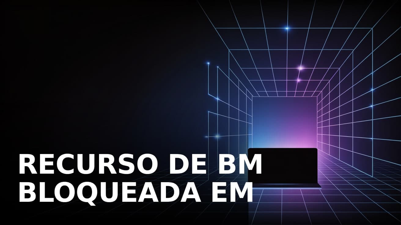 Recurso de BM bloqueada em 2026: novo fluxo Meta, prazo real e taxa de recuperação
